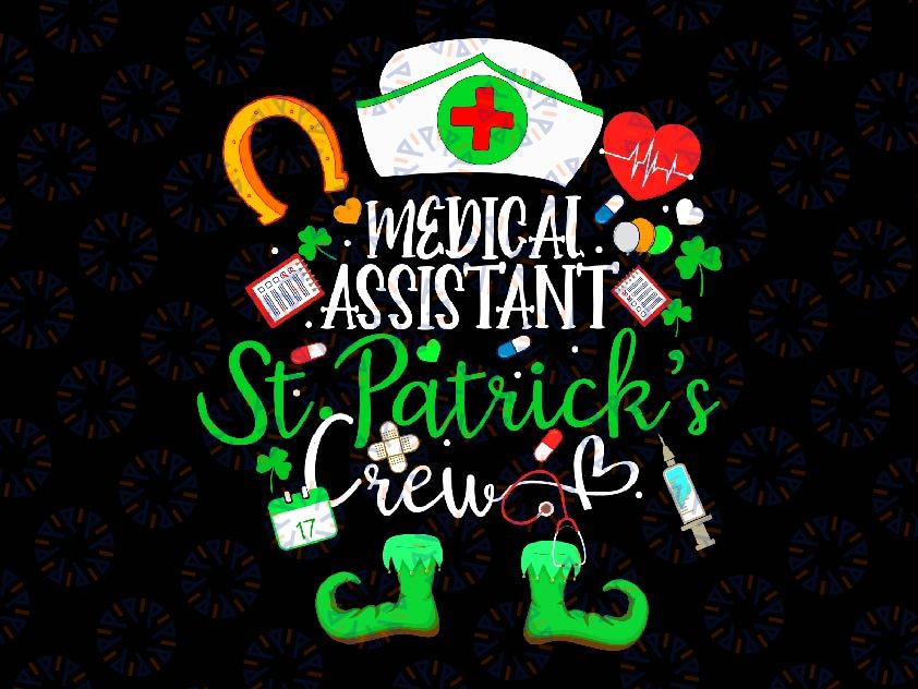 Medical Assistant St Patrick'S Day Nurse Crew Svg, Lucky Nurse Svg, Patrick's Day Png, Digital Download