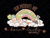 Our Patients Are Labor and Delivery St. Patricks Day Svg, St Patricks Day Png, Digital Download