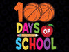 100th Day Student Boys Girls Basketball Svg, Basketball School Lover Svg, 100th Day Of School Png, Digital Download