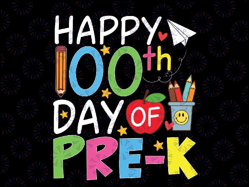 100th Day of Pre-K Teachers Students Svg, Happy 100 Days Love School Svg, Digital Download