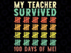 100 Days of School Kids 100th Day of me Svg, Calculater stick Teacher Survived Svg,  Digital Download