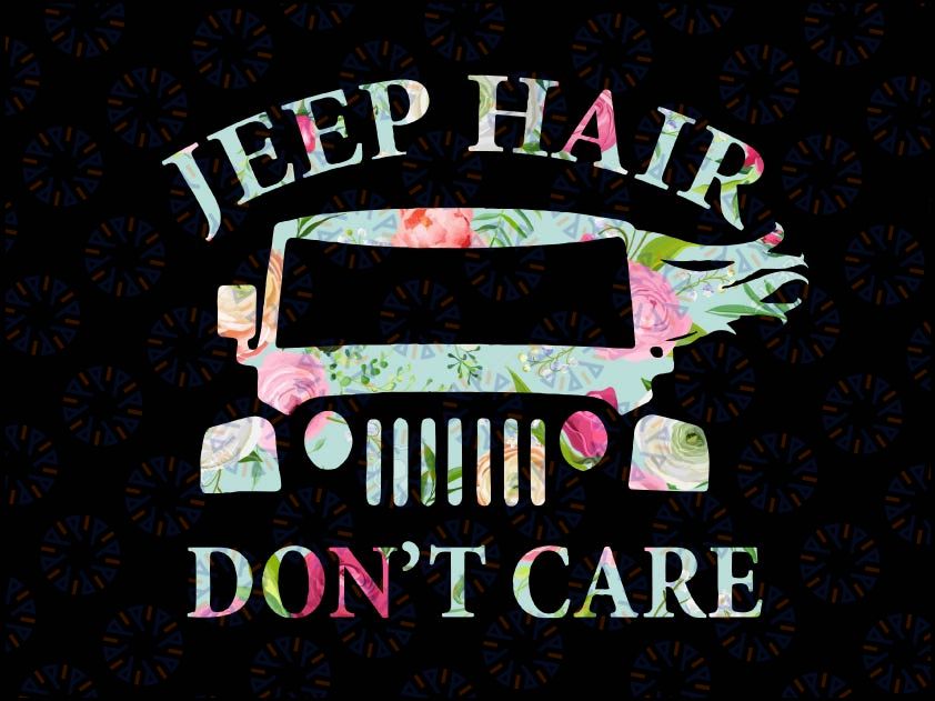 Jeep Hair Don't Care Png, Jeep PNG for sublimation, Halloween Png