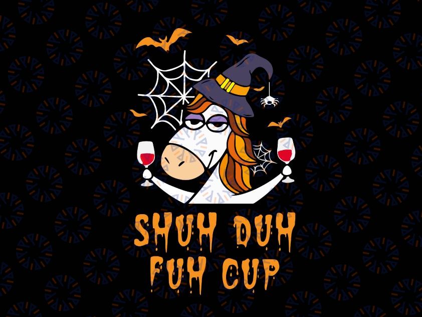 Shuh duh fuh cup unicorn SVG Unicorn Svg, Funny Unicorn Svg, Svg For T-shirt, Svg