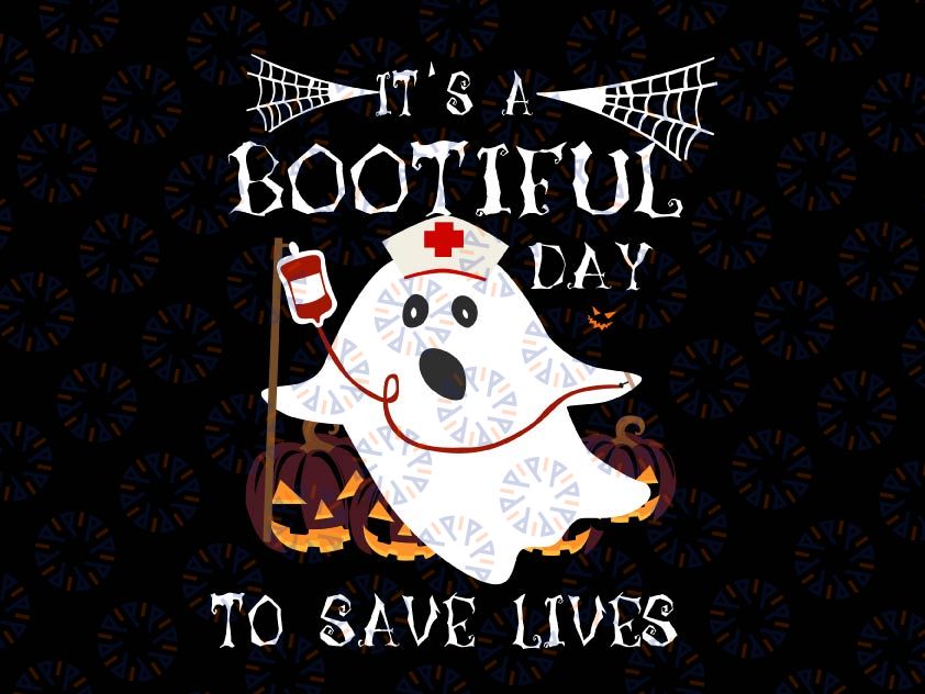 It's a bootiful day to save lives svg, dxf,eps,png, Digital Download Halloween Svg, Teacher Halloween, Svg File for Cricut & Silhouette
