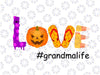 Love grandmalife svg, Grandma Halloween PNG, Grandma Halloween SVG