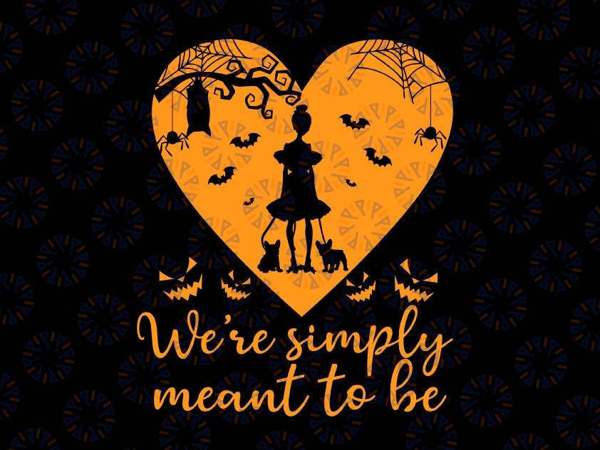 We're simply meant to be svg, Halloween svg, Halloween Svg Files , Ghost svg, Funny Halloween SVG