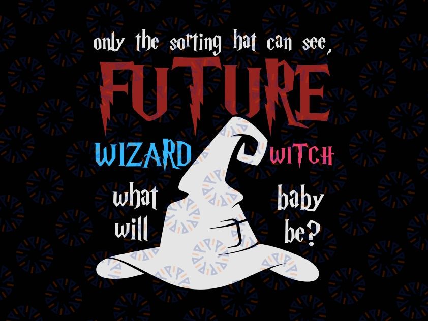 Only the sorting hat can see future wizard Svg, Sorting Hat - SVG PNG JPG Clipart Digital Cut File Download for Cricut Silhouette