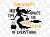 Halloween Quote "The West? Oh honey, I'm the wicked Witch of Everything!" Svg Png Eps Dxf File - Instant download