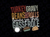 Turkey Gravy Beans And Rolls Let Me See That Casserole Svg, Pumpkin Season Png, Turkey Gravy Beans Svg, Thanksgiving Png, Digital Download