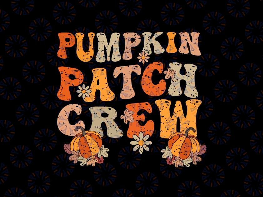 Retro Groovy Pumpkin Patch Crew Thanksgiving Svg, Fall Autumn Pumpkin Svg, Thanksgiving Png, Digital Download