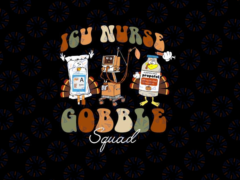 Retro ICU Nurse Gobble Squad Svg, Thanksgiving Fall Autumn Turkey Svg, Thanksgiving Png, Digital Download