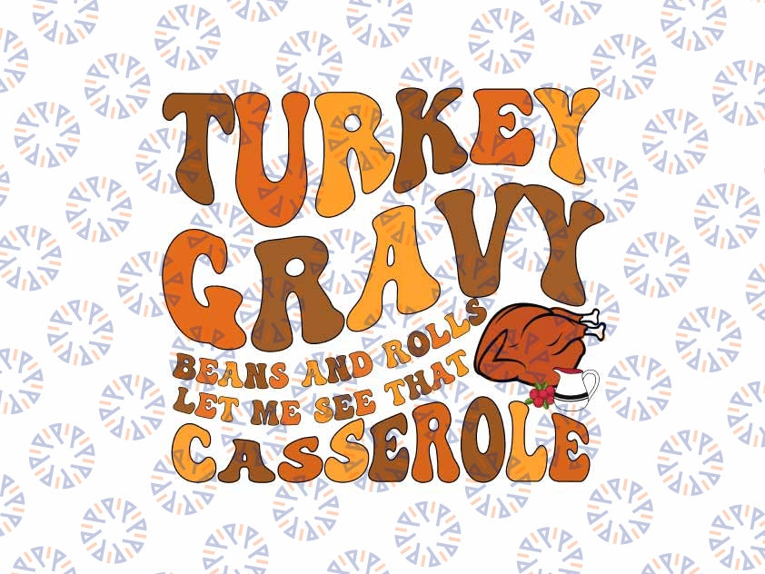 Turkey Gravy Beans And Rolls Casserole Funny Thanksgiving Svg, Retro Turkey Svg, Thanksgiving Png, Digital Download