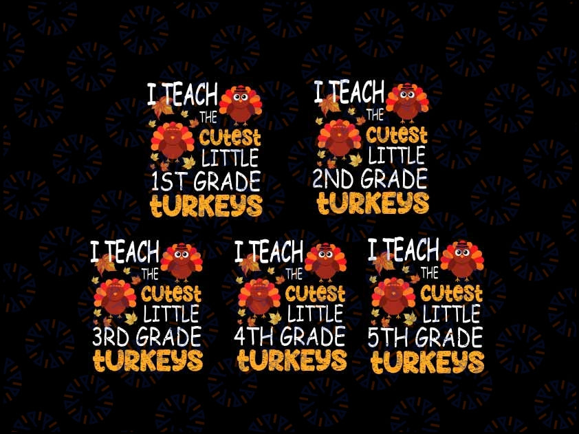 Teaching the 4th Grade Turkeys Adorable thanksgiving Teacher Svg, I Teach The Cutest Turkey Svg, Thanksgiving Png, Digital Download