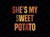 My Sweet Potatoes I Yam Too Thanksgiving Svg, Sweet Potato Thanksgiving Svg, Thanksgiving Png, Digital Download