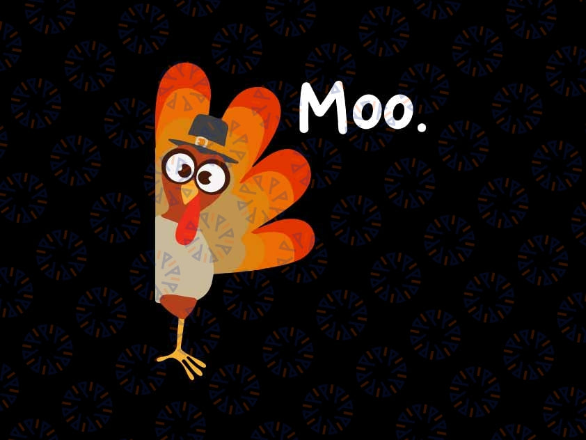 Turkey Moo Funny Turkey Day Thanksgiving Svg, Funny Turkey Hat Svg, Thanksgiving Png, Digital Download