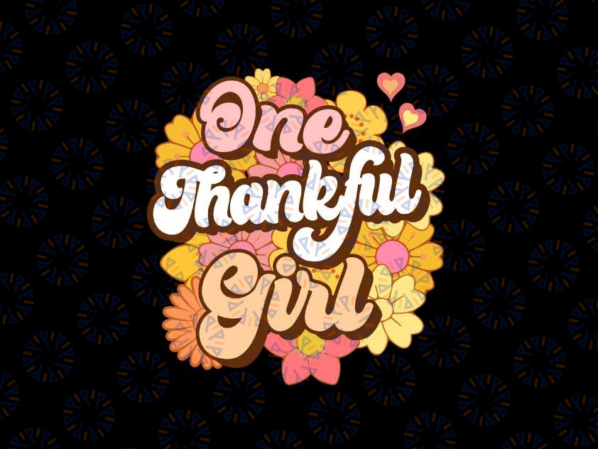 One Thankful Girl Retro Groovy Svg, Fall Thanksgiving Flowers Svg, Thanksgiving Png, Digital Download