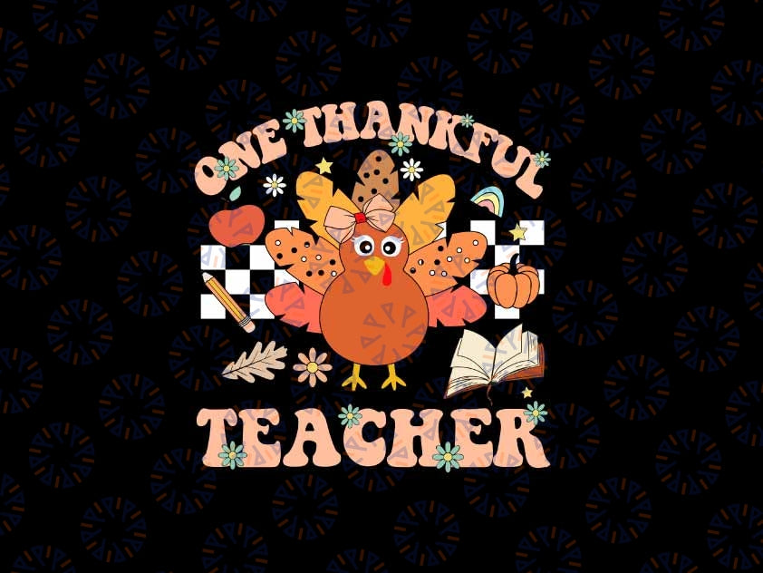 One Thankful Teacher Thanksgiving Svg, Retro Groovy Fall Teachers Svg, Thanksgiving Png, Digital Download