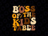 Boss of the Kids Table Thanksgiving Family Matching Svg, Retro Thanksgiving Svg, Thanksgiving Png, Digital Download
