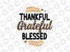 Thankful Grateful Blessed Autumn Thanksgiving Pumpkin Png, Floral Bible Verses Png, Thanksgiving Png, Digital Download