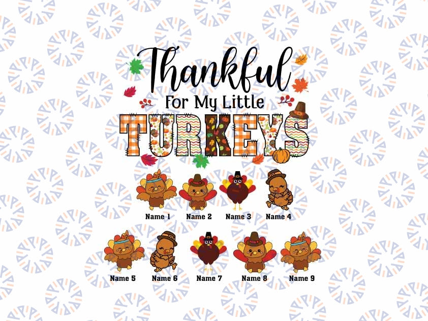 Personalized Thankful For My Little TurKeys Png, Custom Little Turkey for Thanksgiving Png, Thanksgiving Png, Digital Download