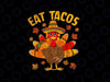 PNG ONLY- Turkey Eat Tacos Mexican Sombrero Thanksgiving Family Png, Mexican Thanksgiving Png, Thanksgiving Png, Digital Download