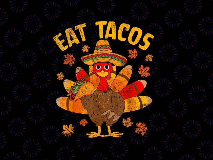 PNG ONLY- Turkey Eat Tacos Mexican Sombrero Thanksgiving Family Png, Mexican Thanksgiving Png, Thanksgiving Png, Digital Download