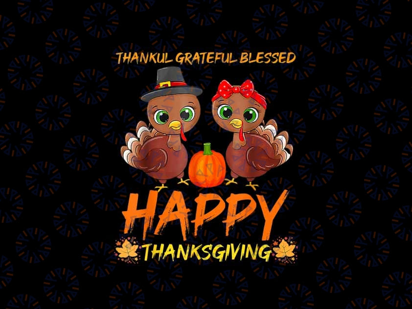 PNG ONLY- Thankful Grateful Blessed Little Turkey Png, Happy Thanksgiving Turkey Png, Digital Download