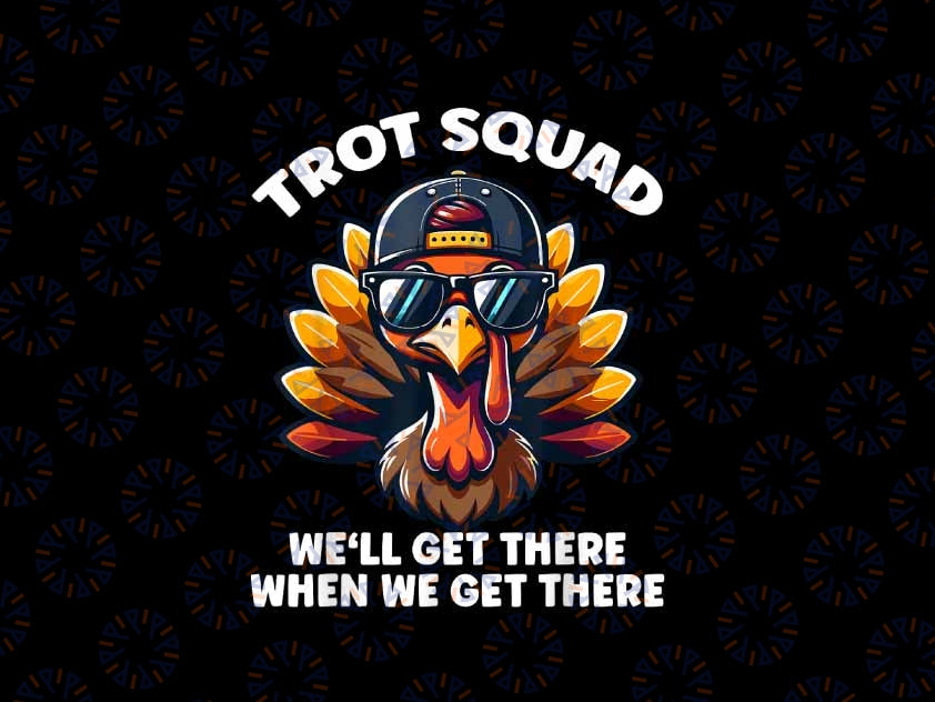 PNG ONLY- Thanksgiving Turkey Running Turkey Trot Png, Trot Squad Turkey Png, Thanksgiving Png, Digital Download