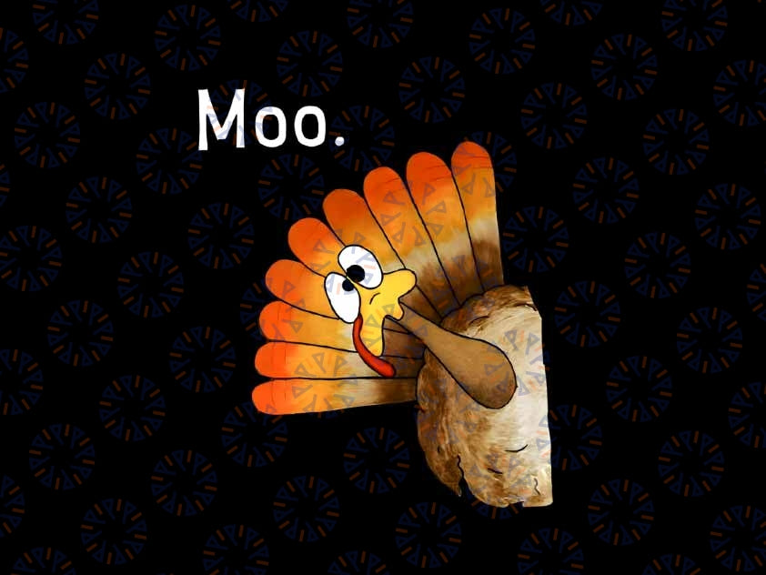 PNG ONLY- Turkey Moo Funny Thanksgiving Png, Funny Thanksgiving Png, Thanksgiving Turkey png,  Thanksgiving Png, Digital Download