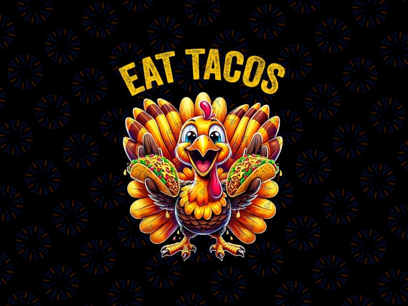 PNG ONLY- Funny Thanksgiving Turkey Eat Tacos Mexican Thanksgiving Png, Mexican Turkey Png, Thanksgiving Png, Digital Download