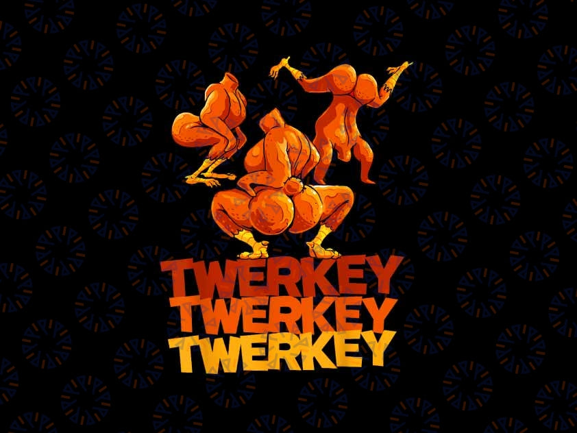 PNG ONLY- Twerkey Twerking Turkey Png, Funny Thanksgiving Twerk Turkey Png, Thanksgiving Png, Digital Download