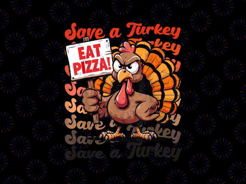 PNG ONLY- Save A Turkey Eat Pizza Png, Funny Autumn Thanksgiving Groovy Png, Thanksgiving Png, Digital Download