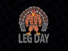 PNG ONLY- Funny Leg Day Thanksgiving Turkey Deadlifting Deadlift Png, Fall Workout Turkey Png, Thanksgiving Png, Digital Download