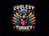 PNG ONLY- Thanksgiving Coolest Turkey In The Flock Png, Thanksgiving Boys Coolest Png, Thanksgiving Png, Digital Download