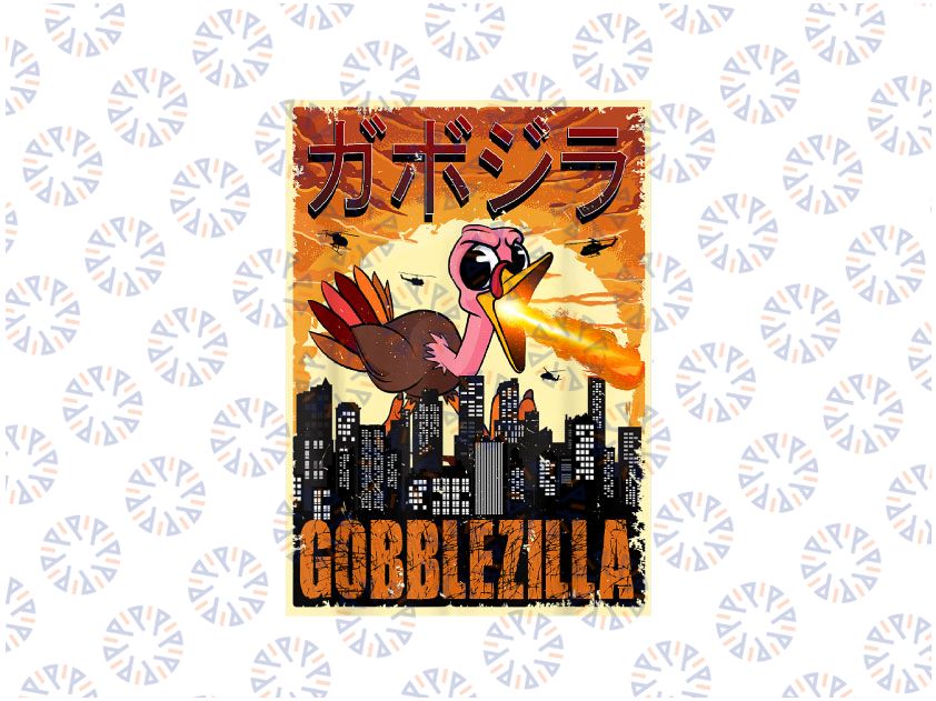 Gobblezilla Turkey Thanksgiving PNG, Thankful Turkey Png, Western Thanksgiving Png, Gobblezilla Turkey Png Sublimation Design