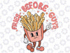 Cutes Fries Before Guys Valentines Foodie Lover Valentine Png,  Fries Before Guys Png, Valentine's Day, Digital Download