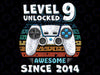 Nine 9 year Birthday Son Boy Funny Gamer 9th 9 Year Old Birthday Png, Level 9 Unlocked Awesome Since 2014 Png, Digital Download