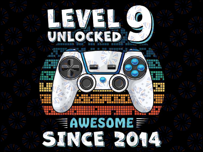 Nine 9 year Birthday Son Boy Funny Gamer 9th 9 Year Old Birthday Png, Level 9 Unlocked Awesome Since 2014 Png, Digital Download