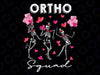 Dancing Skeleton Ortho Squad Orthopedic Valentine's Day Png, Ortho Squad Loving Calligraphy Skeleton Png, Valentine Day, Digital download