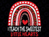 I Teach The Sweetest Little Hearts Leopard Rainbow Valentine Png, Rainbow Teacher Valentines Day Png, Sublimation Design