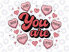 Retro Candy Heart Teacher Valentine's Day You Are Enough Png, Valentines Day Funny Png. Happy Valentine Day Png, Digital Download