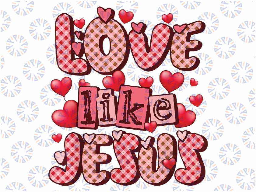 Love Like Jesus Valentine's Day Red Plaid Hearts Christian Png, Love Red Plaid Png, Valentine Day, Digital Design