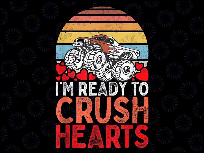 Ready To Crush Hearts Monster Truck Toddler Boys Valentine Png, Monster Truck, Valentine Png Digital Download