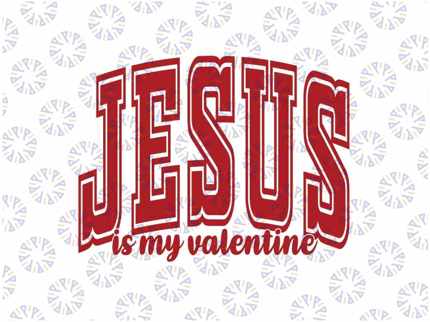 Je-sus is My Valentine Svg, Je-sus Valentine Svg, Valentine Bible Verse Svg, Ch-ris-tan Valentine, Valentine's Day Digital Design Download