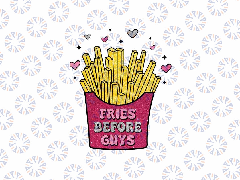 Fries Before Guys Png, Sparkly Glitter Valentines Png, Valentine's Day Digital Design Download