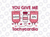 You Give Me Tachycardia Svg, Nurse Valentine ICU Svg, MICU Nurse Stethoscope, Valentine's Day Digital Design Download