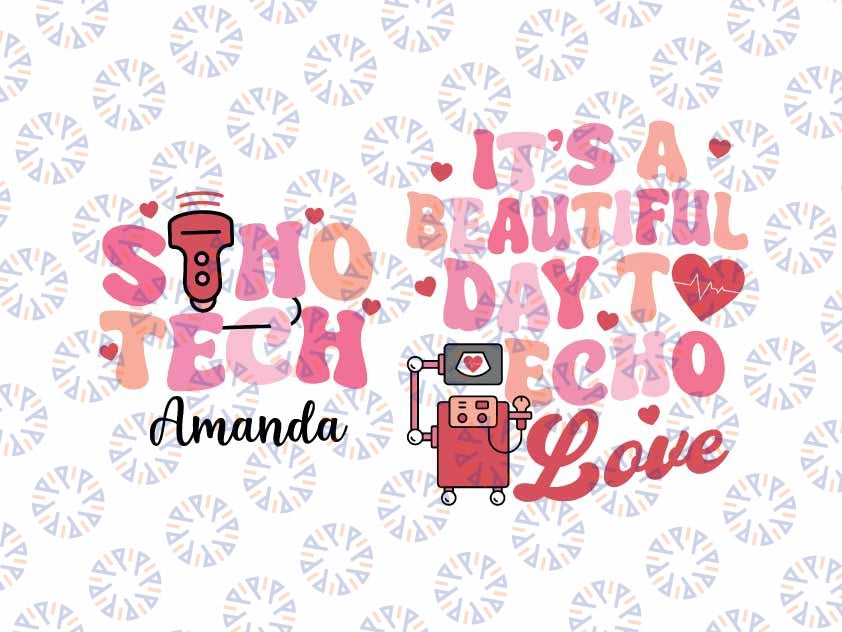 Personalized Valentine's Day Sonographer Svg, It's A Beautiful Day To Echo Love Svg, Valentine's Day Digital Design Download