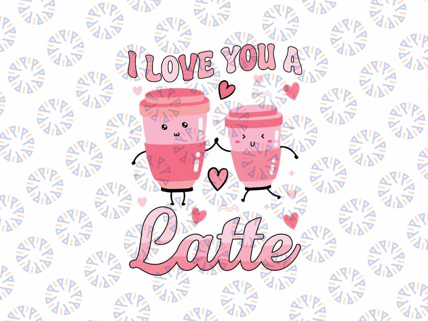 I Love You a Latte Svg, Retro Valentine svg, Valentines Svg, Groovy Valentine svg, Valentine's Day Digital Design Download