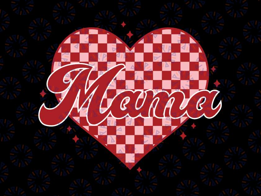 Mama Sweatheart Svg, Mama Checkered Heart Svg, Mama Valentine Svg, Valentines Day Svg, Retro Mama , Valentine Png, Digital Download