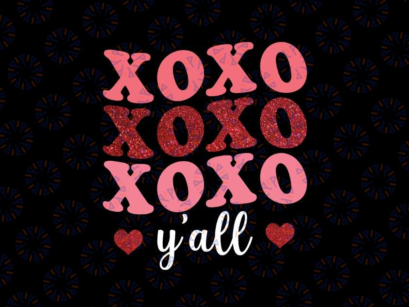 XOXO Y'all Valentine's Day Png, Hugs and Kisses Y'all Png, Valentine Day Love Png, Valentine Png, Digital Download